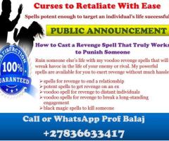Discover the Top 10 Revenge Spells That Work Fast and Effectively in 24 Hours +27836633417