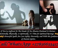 Don’t Forgive, Cast the Ultimate Revenge Spell on Abusive Husband or Partner +27836633417